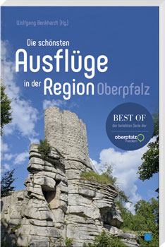 Die schönsten Ausflüge in der Region Oberpfalz - Cover