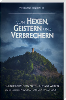 Von Hexen, Geistern und Verbrechern – Weiden & Neustadt a. d. Waldnaab - Cover